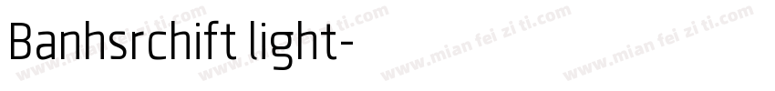 Banhsrchift light字体转换